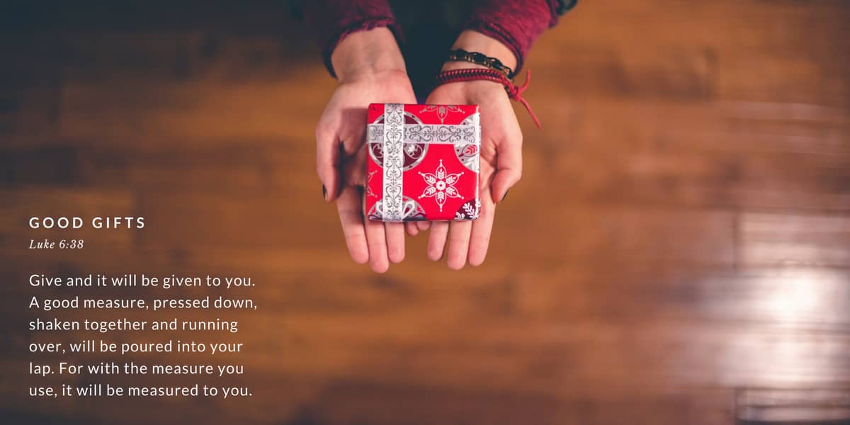 “Good Gifts” (Christmas Season)